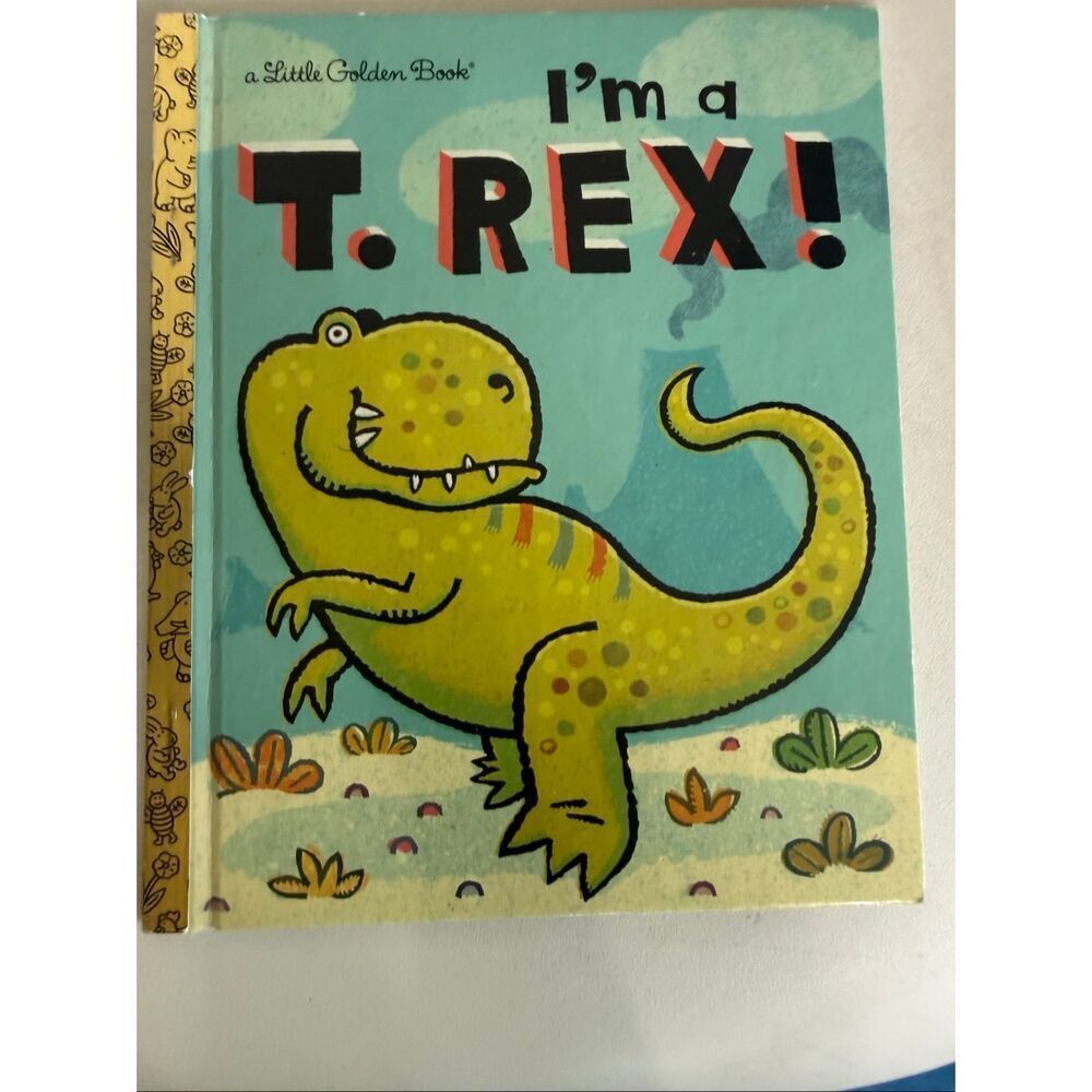 Dennis R. Shealy I'm a T. REX! Little Golden Book 2011 Dinosaur Kids Hardcover